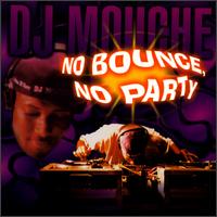 DJ Mouche - No Bounce, No Party lyrics