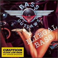 Bass Outlaws - Illegal Bass lyrics