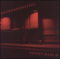 Count Bass D - BEGBORROWSTEEL lyrics