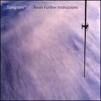 Tungsten74 - Await Further Instructions lyrics