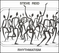 Steve Reid - Rhythmatism lyrics