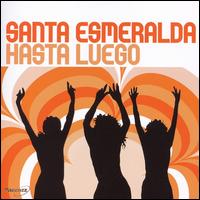 Santa Esmeralda - Hasta Luego lyrics