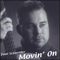 Paul Schneider - Movin' On lyrics