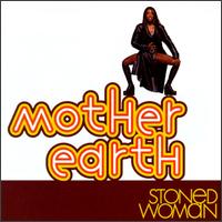 Mother Earth - Stoned Woman lyrics