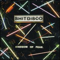Shitdisco - Kingdom of Fear lyrics