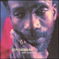 Bim Sherman - What Happened lyrics