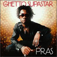 Pras - Ghetto Supastar lyrics