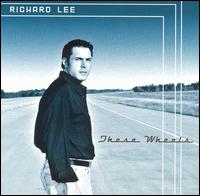Richard Lee - These Wheels lyrics