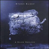Stony Sleep - A Slack Romance lyrics