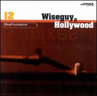 Blue Foundation - Wiseguy & Hollywood lyrics