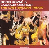 Boris Kovac - Last Balkan Tango lyrics