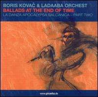 Boris Kovac - Ballads at the End of Time lyrics