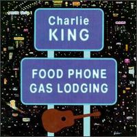 Charlie King - Food Phone Gas Lodging lyrics