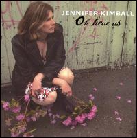 Jennifer Kimball - Oh Hear Us lyrics