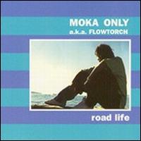 Moka Only - Road Life lyrics
