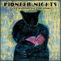 Dick Weissman - Pioneer Nights lyrics