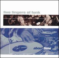 Five Fingers of Funk - About Time lyrics