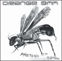 Orange 9mm - Pretend I'm Human lyrics
