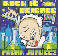 Phunk Junkeez - Rock It Science lyrics