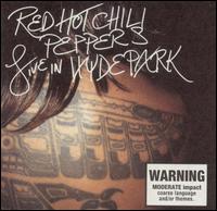 Red Hot Chili Peppers - Live in Hyde Park lyrics