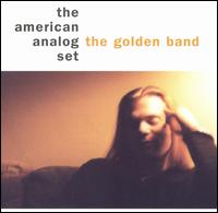 The American Analog Set - The Golden Band lyrics