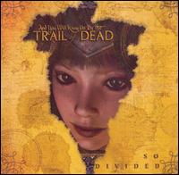 ...And You Will Know Us by the Trail of Dea - So Divided lyrics