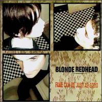 Blonde Redhead - Fake Can Be Just As Good lyrics