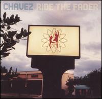 Chavez - Ride the Fader lyrics