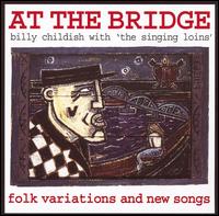 Billy Childish - At the Bridge: Folk Variations and New Songs lyrics