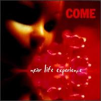 Come - Near Life Experience lyrics