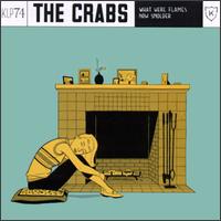 The Crabs - What Were Once Flames Now Smoulder lyrics