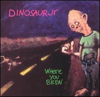 Dinosaur Jr. - Where You Been lyrics