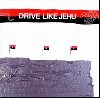 Drive Like Jehu - Drive Like Jehu lyrics