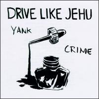 Drive Like Jehu - Yank Crime lyrics