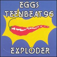 Eggs - Teenbeat 96 Exploder lyrics
