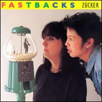 Fastbacks - Zucker lyrics