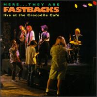 Fastbacks - Here They Are: Fastbacks Live at Crocodile Cafe lyrics