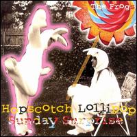 The Frogs - Hopscotch Lollipop Sunday Surprise lyrics
