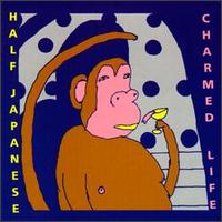 Half Japanese - Charmed Life lyrics