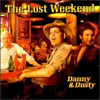 Danny & Dusty - Lost Weekend lyrics