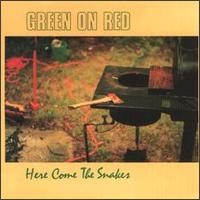 Green on Red - Here Comes the Snakes lyrics