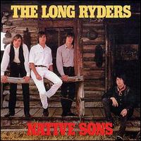The Long Ryders - Native Sons lyrics