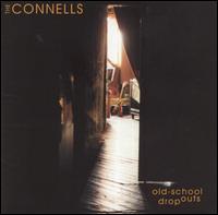 The Connells - Old-School Dropouts lyrics