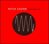 Mitch Easter - Dynamico lyrics