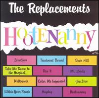 The Replacements - Hootenanny lyrics