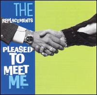 The Replacements - Pleased to Meet Me lyrics