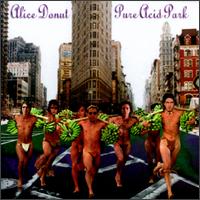Alice Donut - Pure Acid Park lyrics