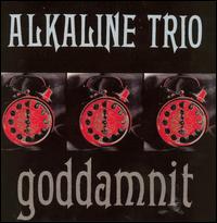 Alkaline Trio - Goddamnit! lyrics