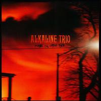 Alkaline Trio - Maybe I'll Catch Fire lyrics