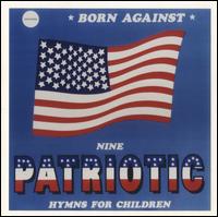 Born Against - Nine Patriotic Hymns for Children lyrics
